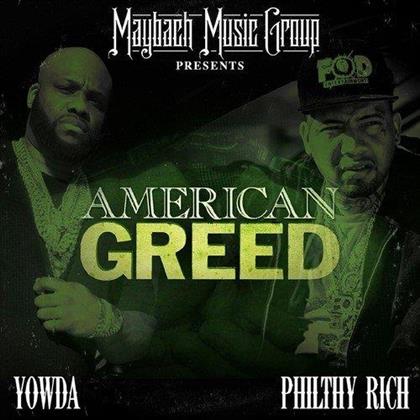 Yowda & Philthy Rich - American Greed (Digipack)