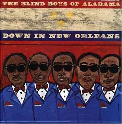 The Blind Boys Of Alabama - Down In New Orleans - Re-Release