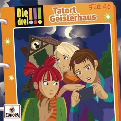 Die Drei !!! - 045 Tatort Geisterhaus