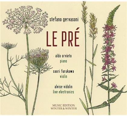 Alvise Vidolin, Stefano Gervasoni, Saori Furukawa & Aldo Orvieto - Le Pré