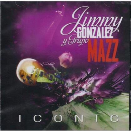 Jimmy Gonzalez & Grupo Mazz - Iconic