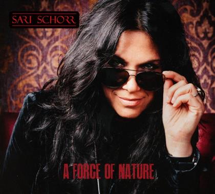 Sari Schorr - A Force Of Nature