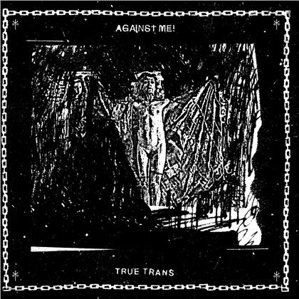 Against Me! - True Trans Soul Rebel - 7 Inch, Limited Edition (7" Single)
