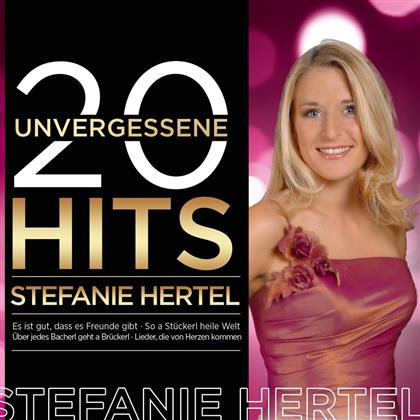 Stefanie Hertel - 20 Unvergessene Hits