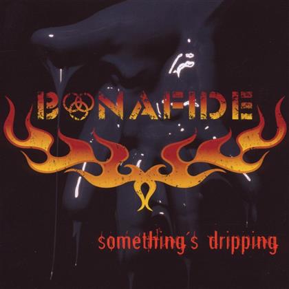 Bonafide - Something's Dripping (LP)