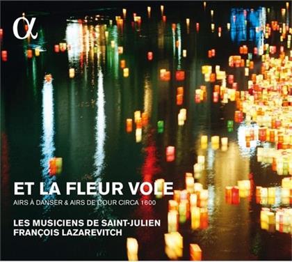 Les Musiciens De Saint-Julien - Et La Fleur Vole