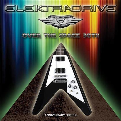 Elektradrive - Over The Space (30th Anniversary Limited Edition)