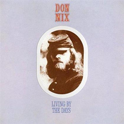 Don Nix - Living By The Days - 2016 Version