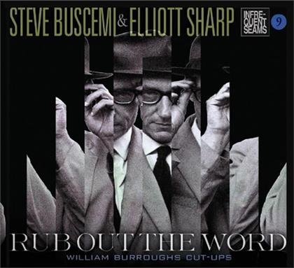 Steve Buscemi & Elliott Sharp - Rub Out The Word