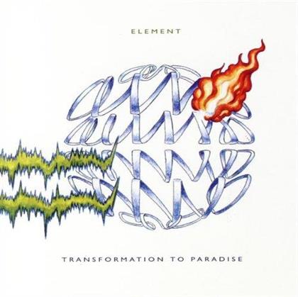 Element - Transformation To Paradise