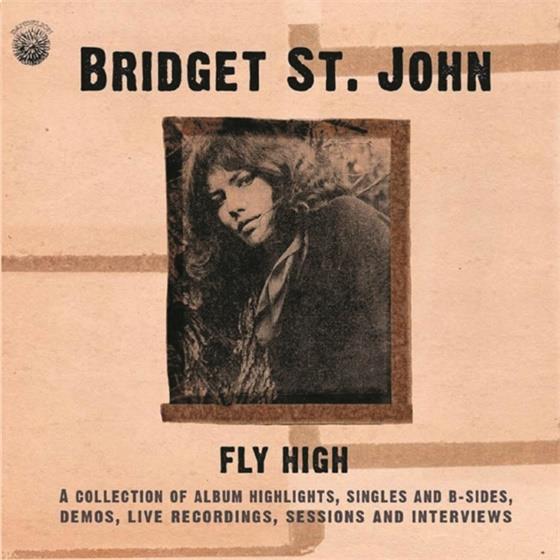 Bridget St John - Fly High: A Collection Of Album Highlights, Single 2 CD