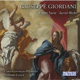 Coro Goffredo Petrassi, Giuseppe Giordani (1751-1798) & Stefano Cucci - Opere Sacre / Sacred Works