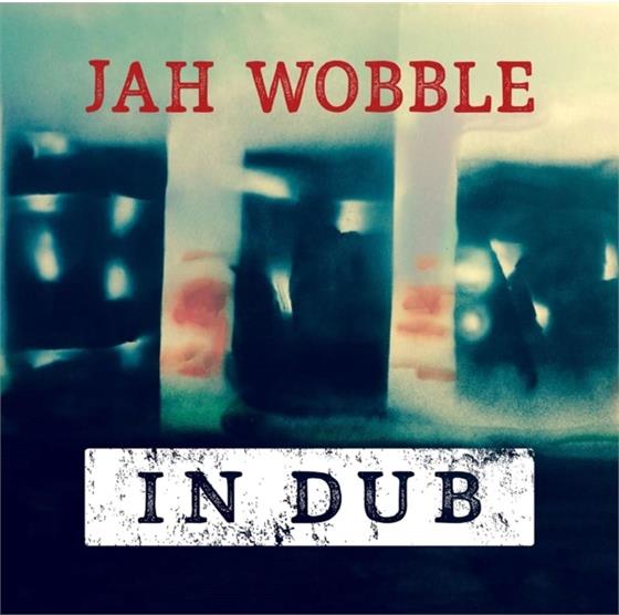 Jah Wobble - In Dub - Deluxe 2 CD
