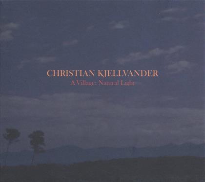 Christian Kjellvander - A Village:Natural Light