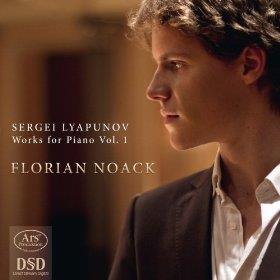 Sergei Lyapunov (1859-1924) & Florian Noack - Works For Piano Vol.1 (SACD)