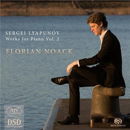 Florian Noack & Sergei Lyapunov (1859-1924) - Works For Piano Vol.2 (SACD)