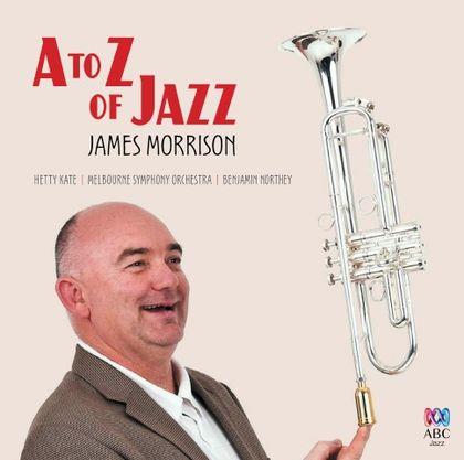 James Morrison - A To Z Of Jazz