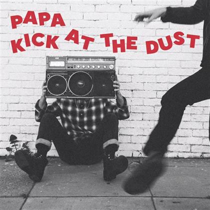 Papa - Kick At The Dust (LP)
