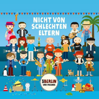 3berlin & Freunde - Nicht Von Schlechten Eltern