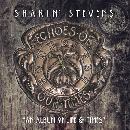 Shakin' Stevens - Echoes Of Our Times - An Album Of Life And Times (Limited Hardcover Book Edition)
