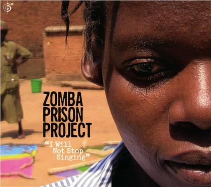 Zomba Prison Project - I Will Not Stop Singing