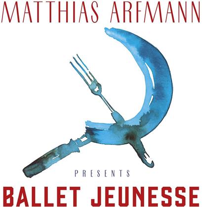 Matthias Arfmann - Presents Ballet Jeunesse