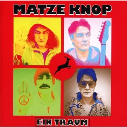 Matze Knop - Ein Traum (Neue Version)