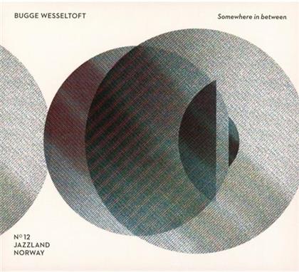 Bugge Wesseltoft - Somewhere In Between (2 CDs)