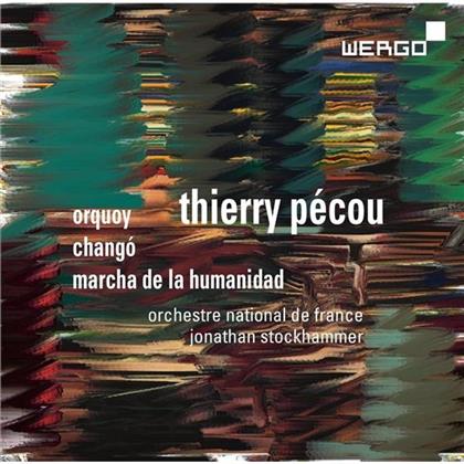 Thierry Pécou (*1965), Jonathan Stockhammer & Orchestre National de France - Orquoy / Chango /Macha De La Humanidad