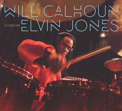 Will Calhoun - Celebrating Elvin Jones (Japan Edition)