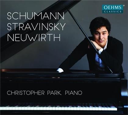 Christopher Park, Robert Schumann (1810-1856), Igor Strawinsky (1882-1971), Bob Neuwirth & Neuwirth - Piano Works