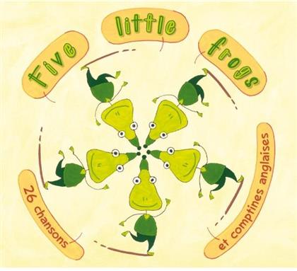 Five Littles Frogs - Chansons Et Comptines Anglaises