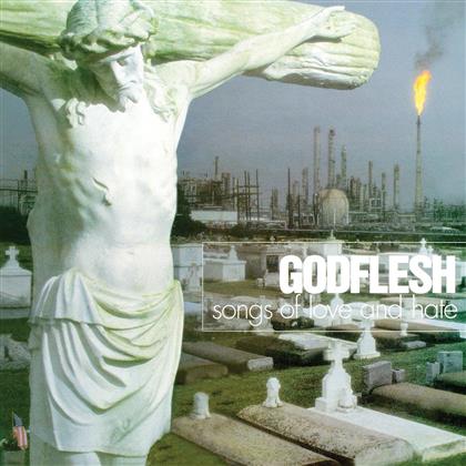 Godflesh - Songs Of Love & Hate (Neuauflage)