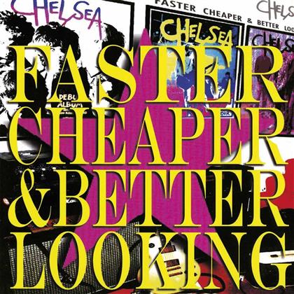 Chelsea - Faster Cheaper & Better Looking (LP)