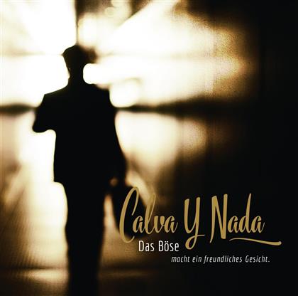 Calva Y Nada - Das Böse Macht Ein Freundliches Gesicht (Limited Edition, 2 CDs)