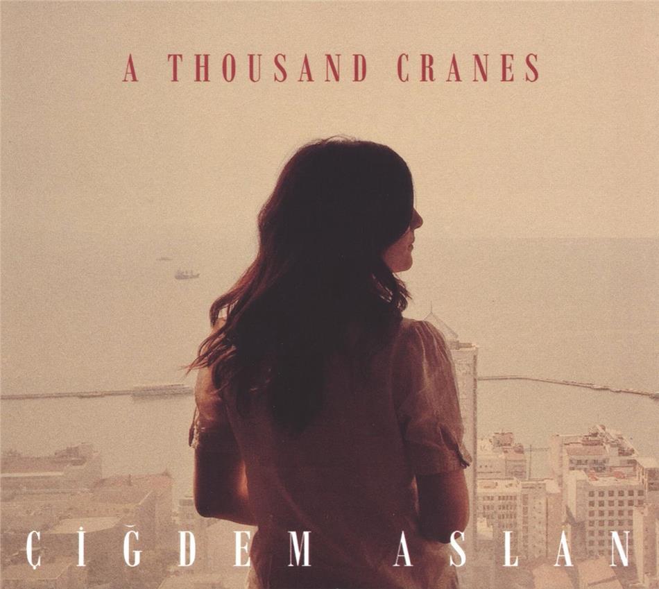 Cigdem Aslan - A Thousand Cranes