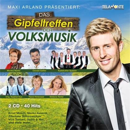 Maxi Arland Präsentiert:Das Gipfeltreffen Der Volksmusik (2 CDs)