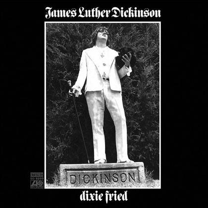 Jim Dickinson - Dixie Fried - Bonustracks (Remastered)