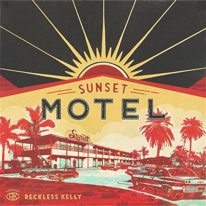 Reckless Kelly - Sunset Motel (LP)