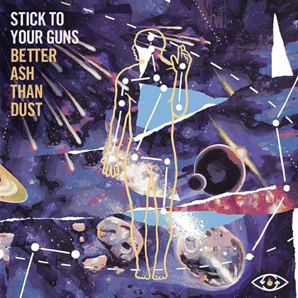 Stick To Your Guns - Better Ash Than Dust EP (LP)