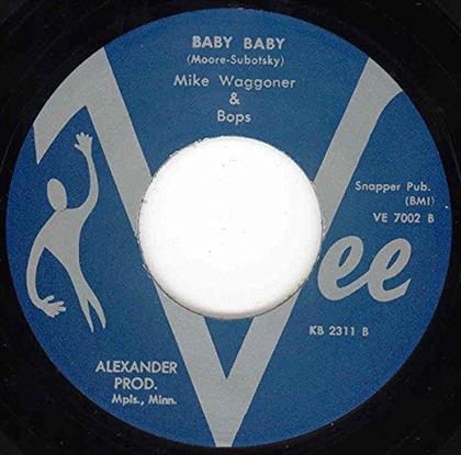 Mike Waggoner & Bobs - Baby Baby - 7 Inch (7" Single)