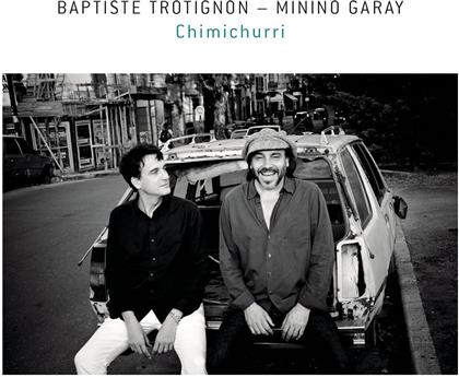 Baptiste Trotignon & Minino Garay - Chimichurri