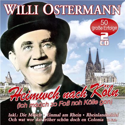 Willi Ostermann - Heimweh Nach Köln - 50 Unvergessene Lieder (2 CDs)