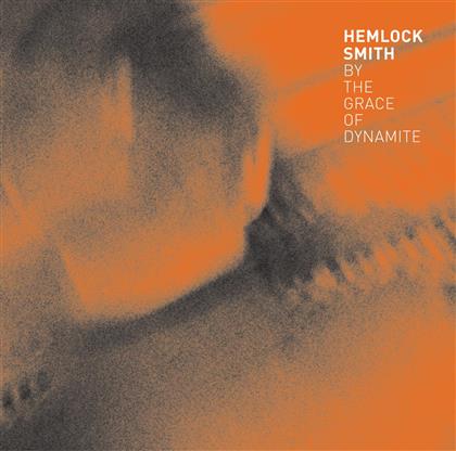 Hemlock Smith - By The Grace Of Dynamite (LP + CD + Digital Copy)