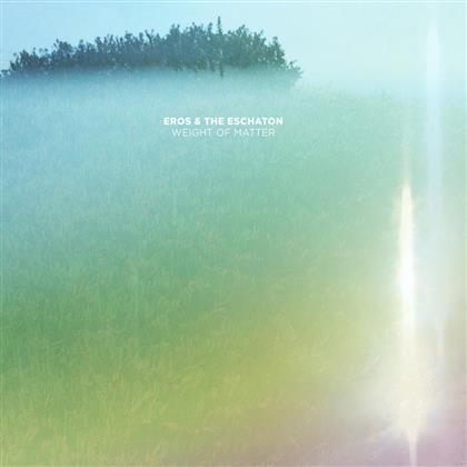 Eros & Eschaton - Weight Of Matter (LP)