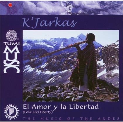 K'jarkas - El Amor Y La Libertad