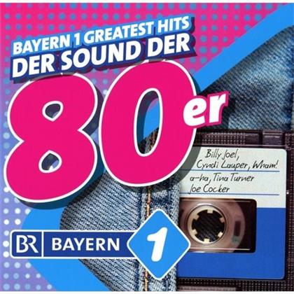 Bayern 1 Greatest Hits - Der Sound Der 80er (2 CDs)