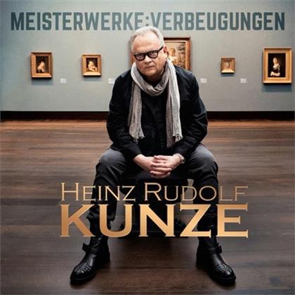 Heinz Rudolf Kunze - Meisterwerke:Verbeugungen