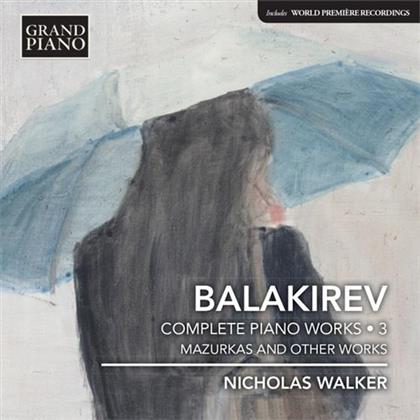 Nicholas Walker & Mili Balakirev (1899-1977) - Complete Piano Works Vol.3