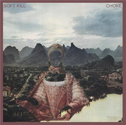 Soft Kill - Choke (LP)